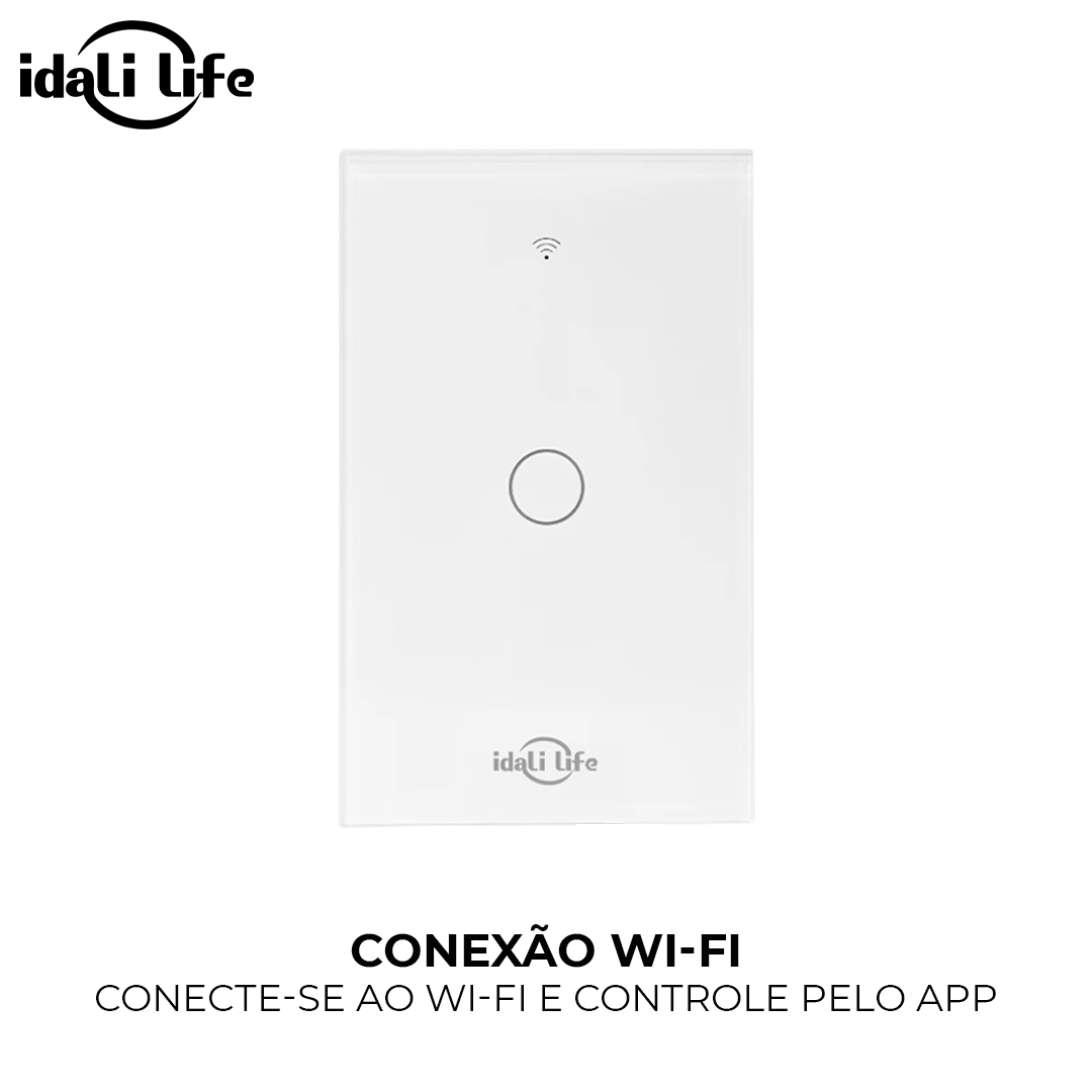 Interruptor Inteligente Smart Idali Life 1 Touch – Comando por App, Wi-Fi, Bivolt, à Prova d’Água e Resistente
