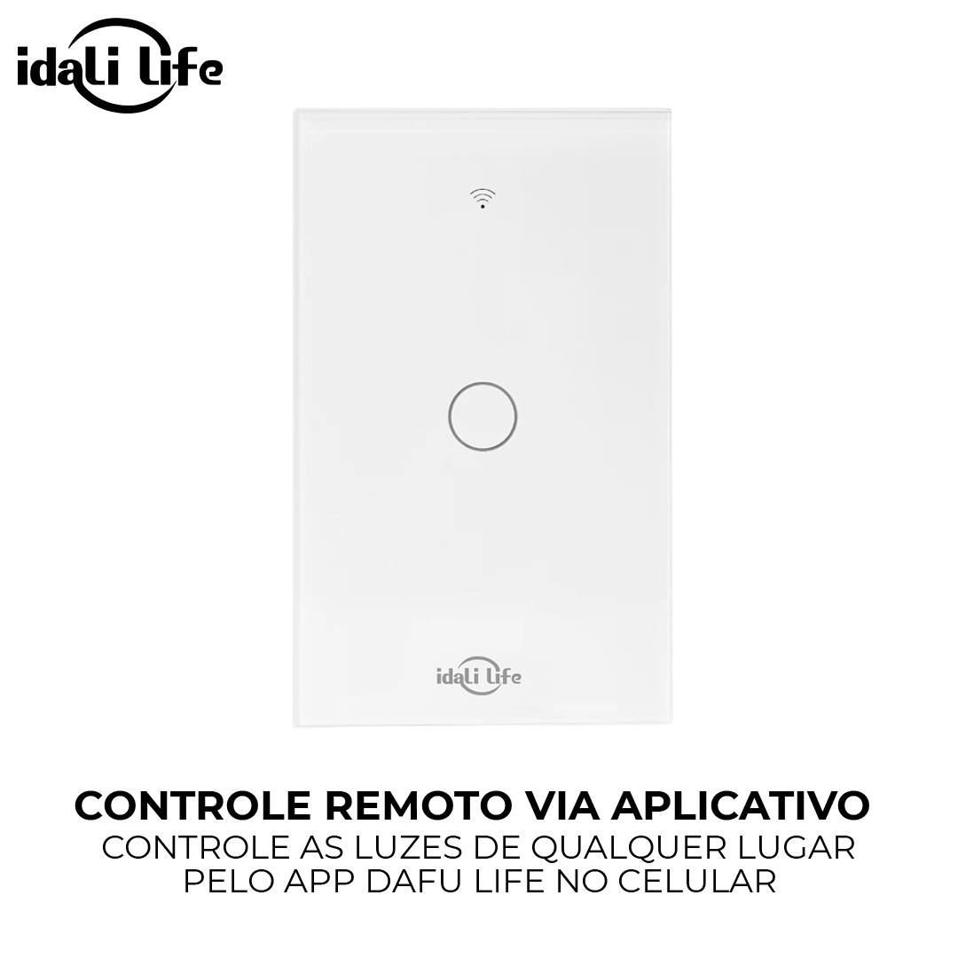 Interruptor Inteligente Smart Idali Life 1 Touch – Comando por App, Wi-Fi, Bivolt, à Prova d’Água e Resistente